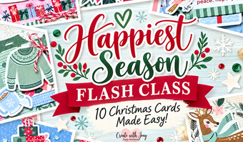 🎄 Happiest Season Flash Class – 10 Easy Christmas Cards!